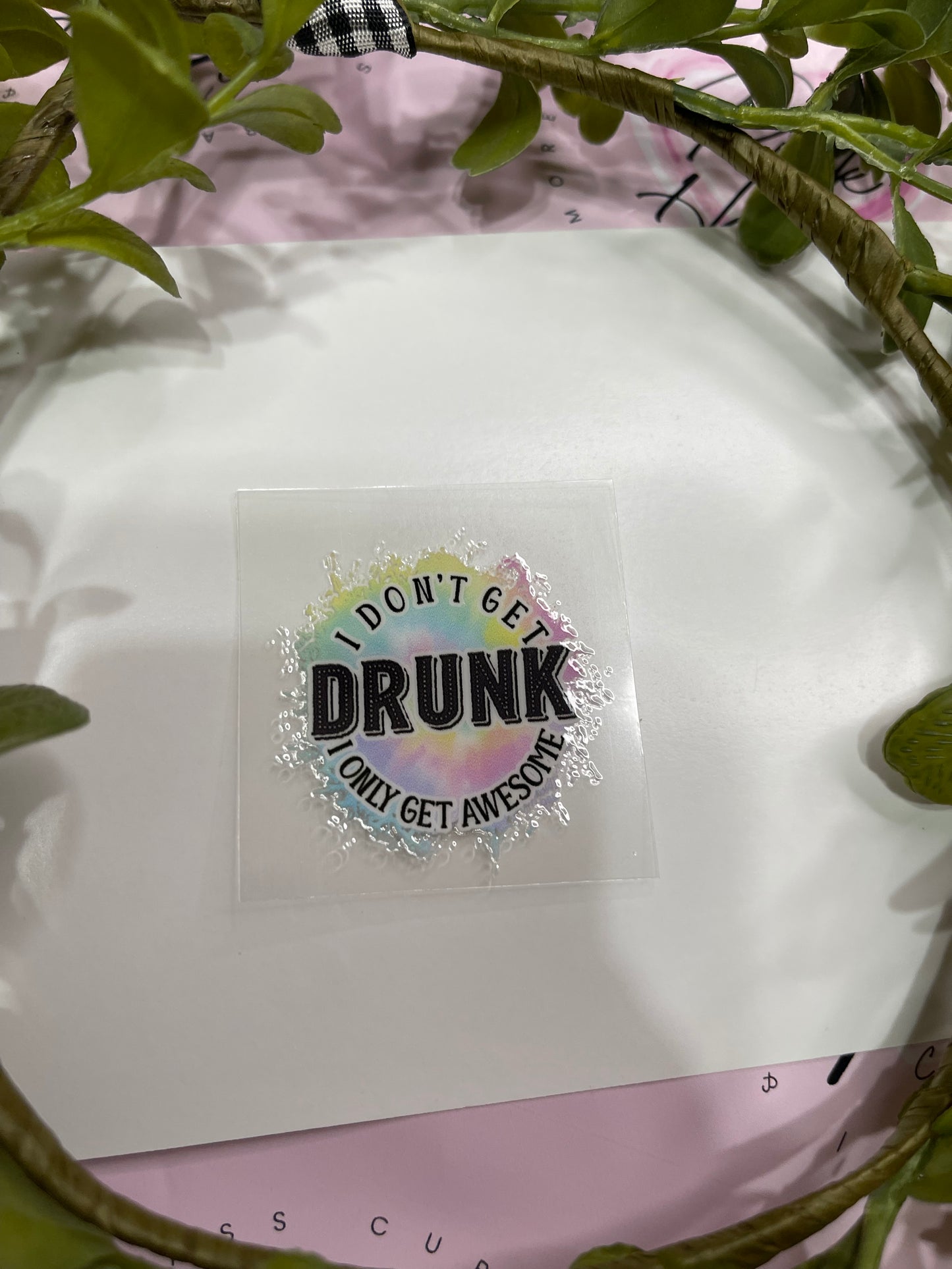 I don’t get drunk i only get awesome-Shot Decal