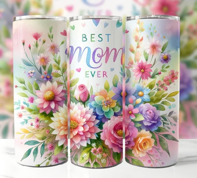 Best Mom Ever Tumbler