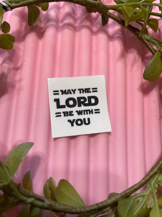 May the Lord be with you-UVDTF Keychain Decal