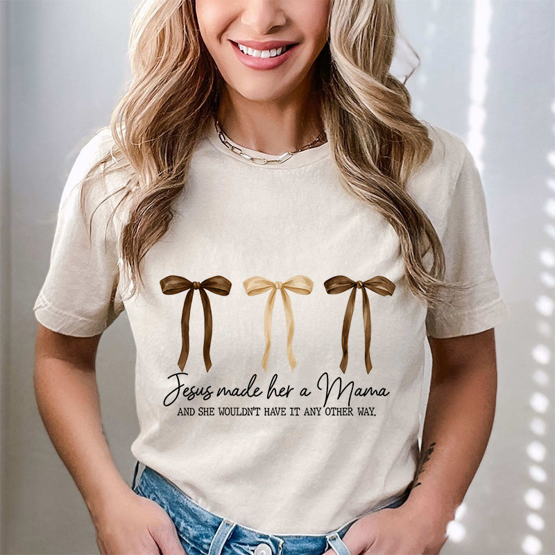 Jesus made her a mama (DTF)