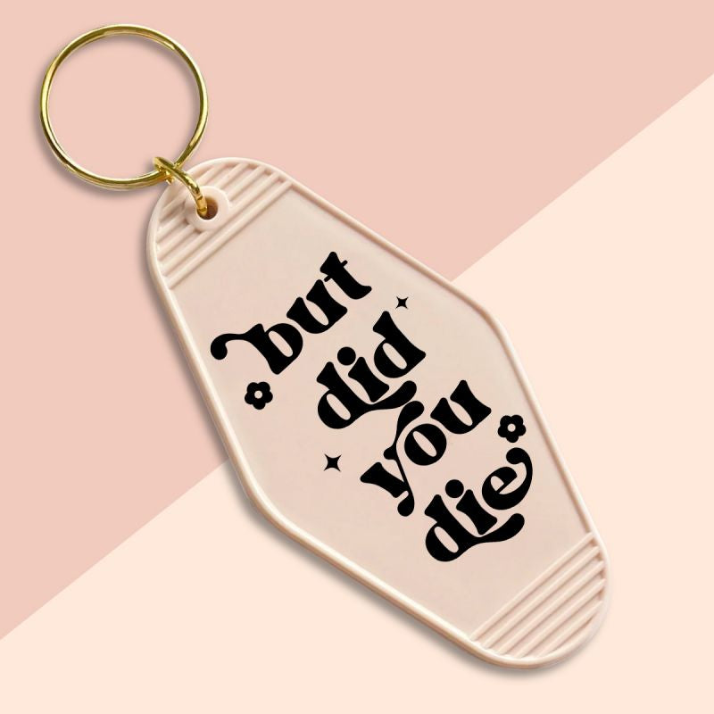 But did you die-UVDTF Keychain Decal