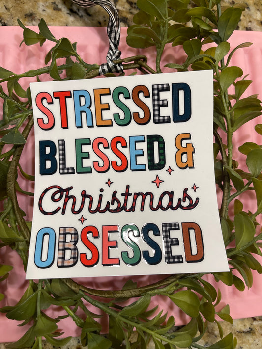 STRESSED BLESSES & CHRISTMAS OBSESSED Decal