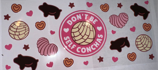 Dont be Self Conchas