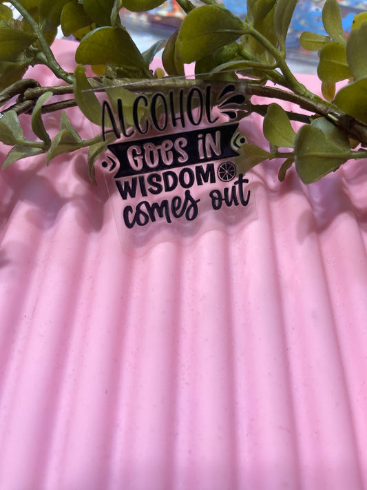 Wisdom Comes out- Shot Decal