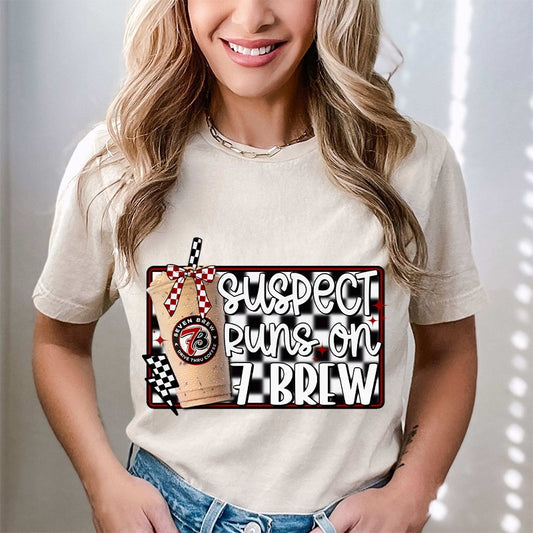Suspect Runs on 7 Brew(DTF)